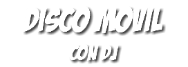 DISCO MOVIL CON DJ